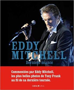 Eddy Mitchell ; dernière séance