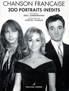 CHANSON FRANCAISE. 200 portraits inédits