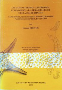 Les Goniasteridae (Asteroidea, Echinodermata) jurassiques et crétacés de France. Taphonomie, systématique, biostratigraphie paléobiogéographie, évolution.
