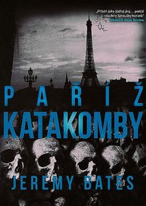 Paříž - Katakomby