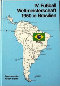 IV. Fußball Weltmeisterschaft 1950 in Brasilien
