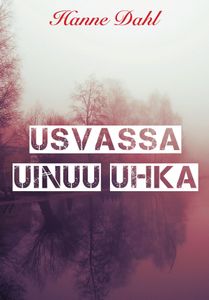 Usvassa uinuu uhka