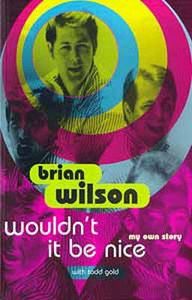 Wouldn't It Be Nice: My Own Story