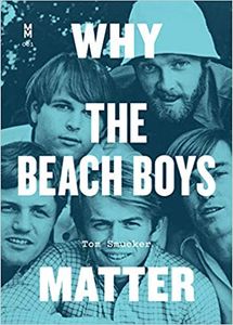 Why The Beach Boys Matter