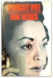 Syndicate Wife: The story of Ann Coppola- the hatcheck girl who married a Mafia potentate, then turned Federal witness against him