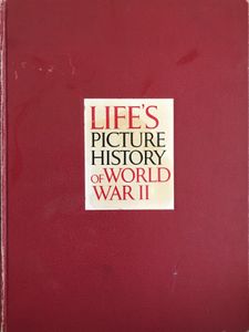 Life's Picture History of World War II