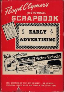 Floyd Clymer's Historical Scrapbook of Early Advertising