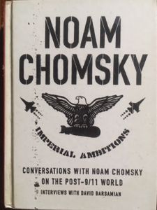 Imperial Ambitions: Conversations With Noam Chomsky On The Post-9/11 World