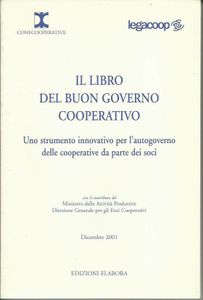 Il libro del buon governo cooperativo: Uno strumento innovativo per l'autogoverno delle cooperative da parte dei soci