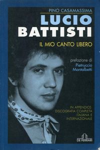 Lucio Battisti: Il mio canto libero