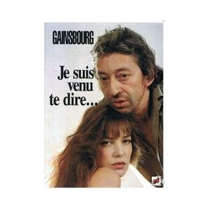 Serge Gainsbourg. Je suis venu te dire