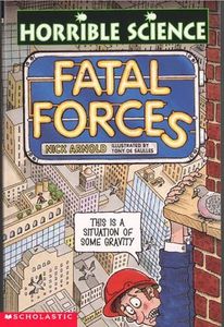 Horrible Science: Fatal Forces