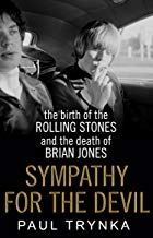Sympathy for the Devil: The Birth of the Rolling Stones and the Death of Brian Jones
