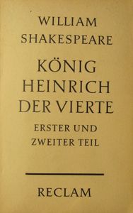 König Heinrich der Vierte: Erster und zweiter Teil
