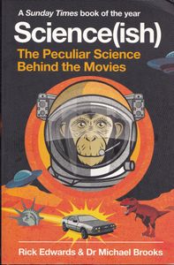 Science(ish): The Peculiar Science Behind The Movies