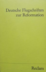 Deutsche Flugschriften zur Reformation (1520-1525)