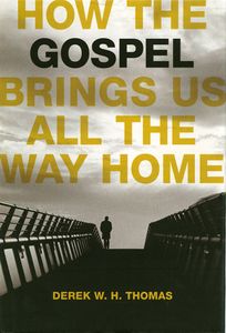 How the Gospel Brings Us All the Way Home