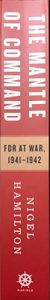The Mantle of Command: FDR at War, 1941-1942