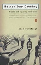 Better Day Coming: Blacks and Equality, 1890-2000