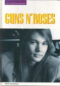 Guns n'Roses - ich vlastnými slovami