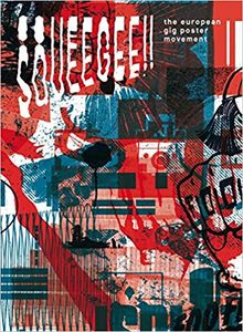 SQUEEGEE!!: The European Gig Poster Movement