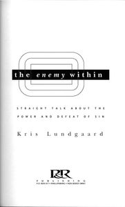 The Enemy Within: Straight Talk about the Power and Defeat of Sin