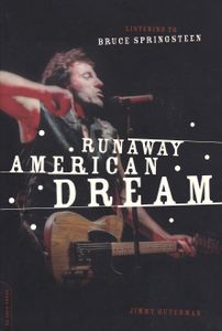 Runaway American Dream : Listening To Bruce Springsteen