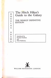 The Hitch Hiker's Guide to the Galaxy: The Nearly Definitive Edition