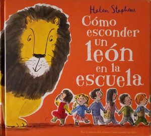 Cómo Esconder Un León En La Escuela