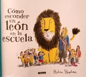 Cómo Esconder Un León En La Escuela