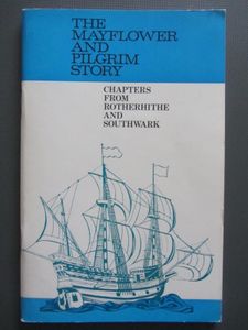 The Mayflower and Pilgrim Story: Chapters from Rotherhithe and Southwark