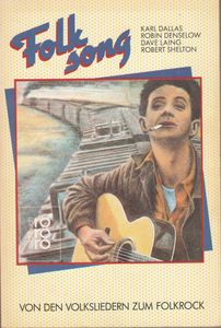 Folksong: Von den Volksliedern zum Folkrock