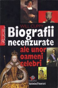 Biografii necenzurate ale unor oameni celebri