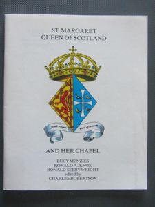 St. Margaret Queen of Scotland and Her Chapel