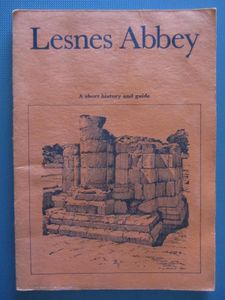 Lesnes Abbey: A Short History and Guide