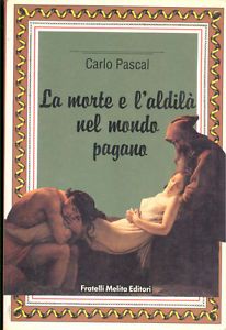 La Morte E L'Aldilà Nel Mondo Pagano
