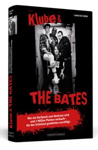 Klube & The Bates: Wie ein Dorfpunk zum Rockstar wird und 1 Million Platten verkauft – bis das Schicksal gnadenlos zuschlägt