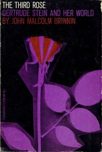 The Third Rose: Gertrude Stein and Her World