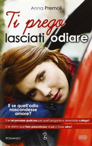 Ti Prego Lasciati Odiare