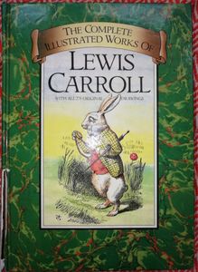 The Complete Illustrated Works of Lewis Carroll