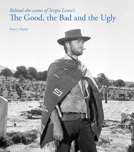 Behind-The-Scenes Of Sergio Leone's The Good, The Bad And The Ugly