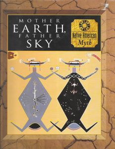Mother Earth, Father Sky: Native American Myth