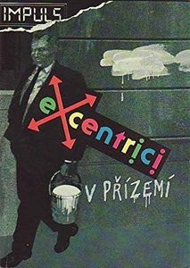 Excentrici v přízemí