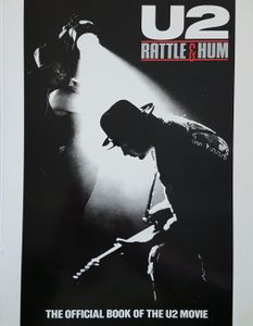 U2 Rattle & Hum: The Official Book of the U2 Movie