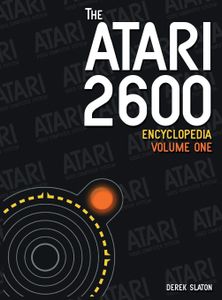 The Atari 2600 Encyclopedia Volume One