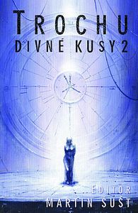 Trochu divné kusy 2