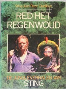 Red het regenwoud. De jungleverhalen van STING