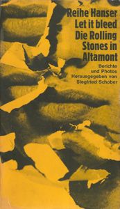 Let it Bleed: Die Rolling Stones in Altamont