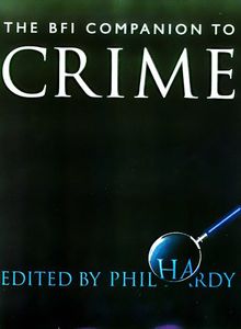 The BFI Companion To Crime
