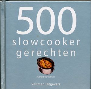 500 Slowcooker gerechten